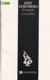 Cumpara ieftin Josy Eisenberg - O istorie a evreilor | Humanitas | Carte de istorie a poporului evreu și civilizației, ed. 1993