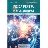 Fizica pentru bacalaureat - Eugen Stefan Lakatos