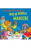 Ursuletii Berenstain uita de bunele maniere. Seria Ursuletii Berenstain - Stan Berenstain, Jan Berenstain