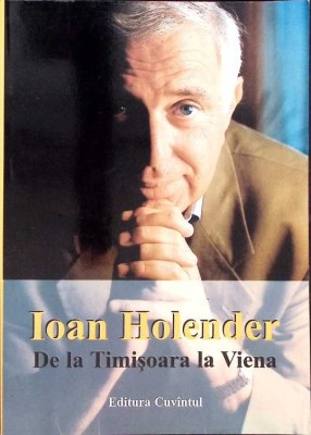 DE LA TIMISOARA LA VIENA-IOAN HOLENDER-274752 foto