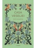 Casa veseliei/Edith Wharton