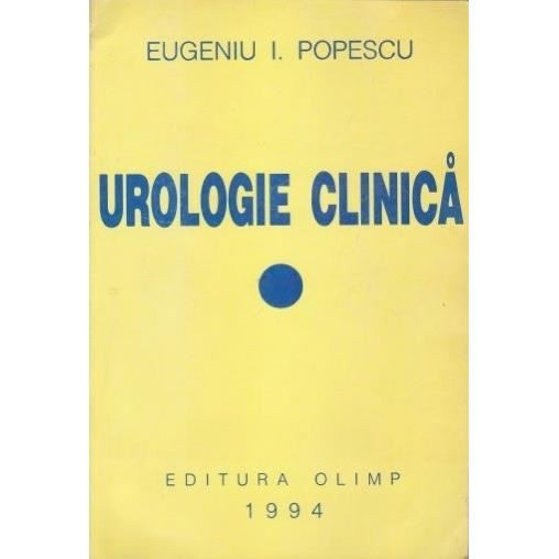 Carte Eugeniu I Popescu - Urologie Clinica | Okazii.ro