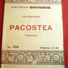 Ion Dongorozi-Pacostea -Prima Ed-Colectia Bibl.Dimineata nr.100 Adevarul ,88 pag