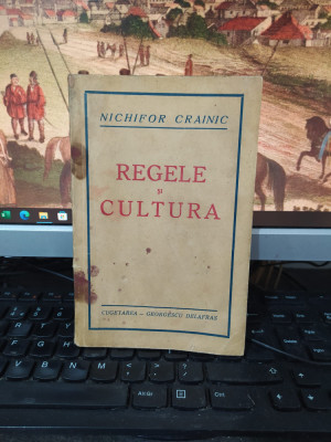 Nichifor Crainic, regele și cultura, Editura Cugetarea, București 1940, 104 foto