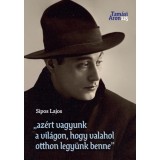 Az&eacute;rt vagyunk a vil&aacute;gon, hogy valahol otthon legy&uuml;nk benne - Sipos Lajos