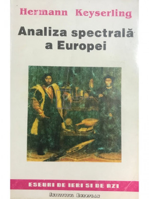 Hermann Keyserling - Analiza spectrală a Europei (editia 1993) foto