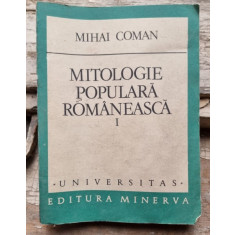 MITOLOGIE POPULARA ROMANEASCA - MIHAI COMAN VOL.1
