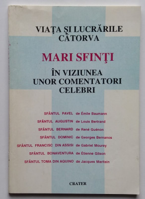 Viata si Lucrarile Catorva Mari Sfinti in Viziunea unor Comentatori Celebri foto