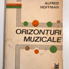 Orizonturi muzicale - Alfred Hoffman - Editura Muzicala 1979