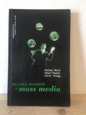 Michael Bland, Alison Theaker, David Wragg - Relatiile Eficiente cu Mass Media foto