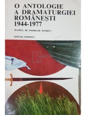 Valeriu Rapeanu - O antologie a dramaturgiei romanesti 1944-1977. Teatrul de inspiratie istorica (Editia: 1977)