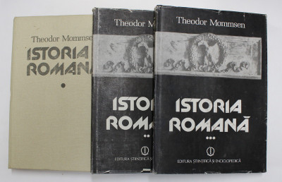 ISTORIA ROMANA , VOLUMELE I - III de THEODOR MOMMSEN , 1988 foto