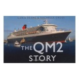 Cumpara ieftin The QM2 Story, Chris Frame