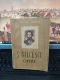 N. Bălcescu, Opere, Clasici rom&acirc;ni, Editura de stat pentru... București 1952 113