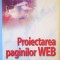 PROIECTAREA PAGINILOR WEB de IONEL SIMION, 2005