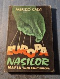 Europa nasilor mafia ia cu asalt Europa Fabrizio Calvi