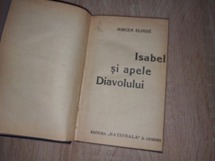 ISABEL SI APELE DIAVOLULUI de MIRCEA ELIADE, PRIMA EDITIE, 1930