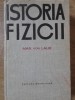 Istoria Fizicii - Max von Laue (1964) Editura Stiintifica, Coperta Cartonata, Limba Romana, 268 pagini