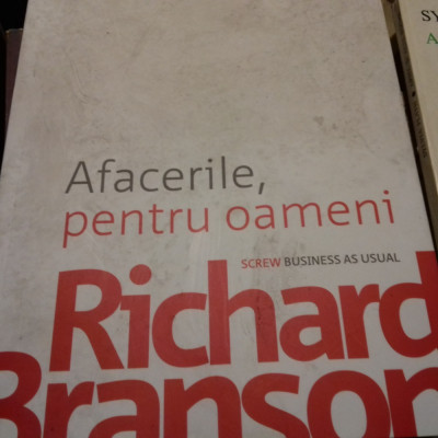 AFACERILE PENTRU OAMENI - RICHARD BRANSON, ED PUBLICA 2012,325 PAG foto