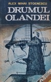 Drumul Olandei - 1991 - Alex Mihai Stoenescu ($K53)