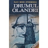 Drumul Olandei - 1991 - Alex Mihai Stoenescu ($K53)