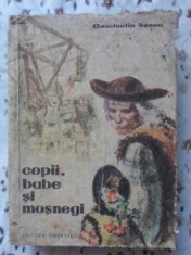 COPII, BABE SI MOSNEGI. POVESTIRI-CONSTANTIN NONEA-230667 foto
