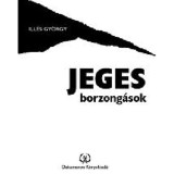 Jeges borzong&aacute;sok - Ill&eacute;s Gy&ouml;rgy