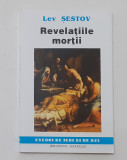 Lev Sestov - Revelatiile Mortii Colectia Eseuri De Ieri Si De Azi NECITITA, Nemira