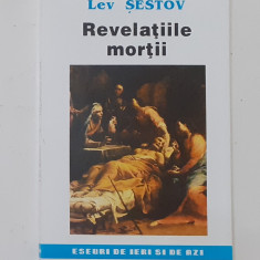 Lev Sestov - Revelatiile Mortii Colectia Eseuri De Ieri Si De Azi NECITITA