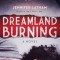 Dreamland Burning