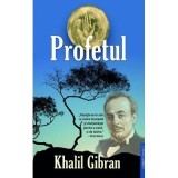 Profetul - Khalil Gibran