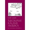 Tudom&aacute;ny, kaland, Amerika - Egy biok&eacute;mikus &uacute;tkeres&eacute;se II. - A k&ouml;vetkező t&iacute;z &eacute;v - Gr&aacute;f L&aacute;szl&oacute;