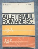 N. Mărăşescu; L. Vinţan - Atletismul rom&acirc;nesc 1912-1972