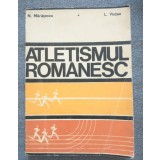 N. Mărăşescu; L. Vinţan - Atletismul rom&acirc;nesc 1912-1972