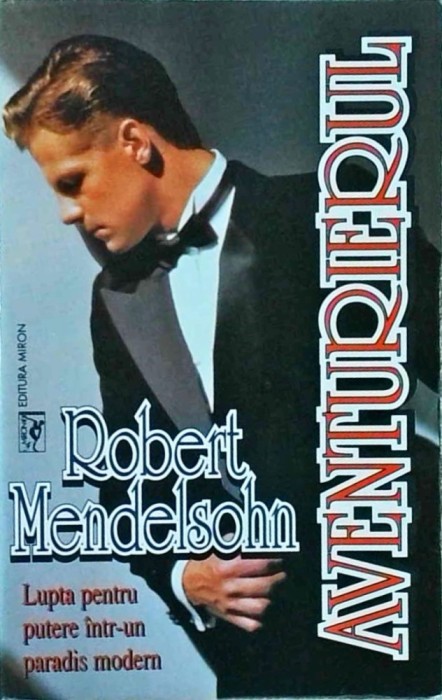 Robert Mendelsohn - Aventurierul