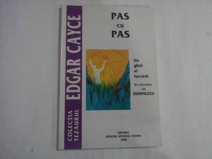PAS CU PAS - UN GHID AL LUCRARII - IN CAUTAREA LUI DUMNEZEU - EDGAR CAYCE