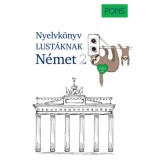 PONS Nyelvk&ouml;nyv lust&aacute;knak - N&eacute;met 2. - Linn Hart