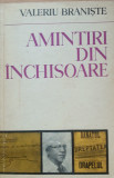 VALERIU BRANISTE - AMINTIRI DIN &Icirc;NCHISOARE