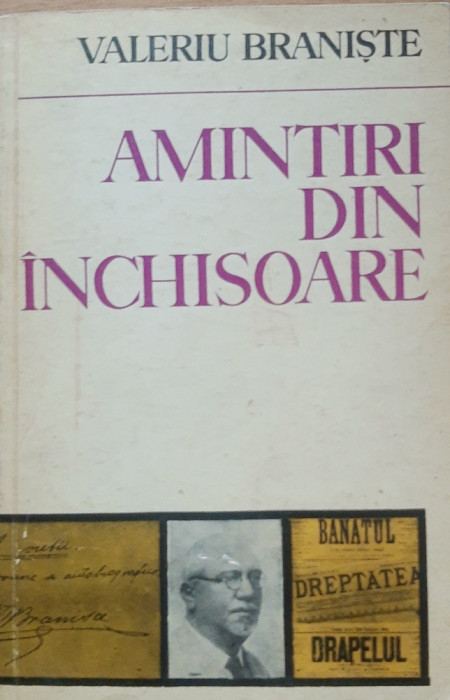 VALERIU BRANISTE - AMINTIRI DIN INCHISOARE
