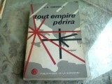 TOUT EMPIRE PERIRA - J.B. DUROSELLE (CARTE IN LIMBA FRANCEZA)