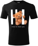 Tricou Personalizat Ursulet Salut , Design Hi, Nice to Meet You