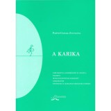 A karika - Tart&aacute;sjav&iacute;t&oacute;, izomerős&iacute;tő &eacute;s ny&uacute;jt&oacute;, valamint mozg&aacute;s&uuml;gyess&eacute;get fejlesztő gyakorlatok &oacute;vod&aacute;soknak &eacute;s &aacute;ltal&aacute;nos iskol&aacute;sok sz&aacute;m&aacute;ra - Pappn&eacute; Ga