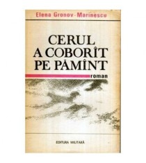 Elena Gronov - Marinescu - Cerul a coborit pe pamant - roman - 115963