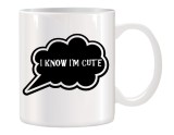 Cana alba personalizata cu mesajul I Know I&#039;m Cute, INOVATIX&reg;. 330ml
