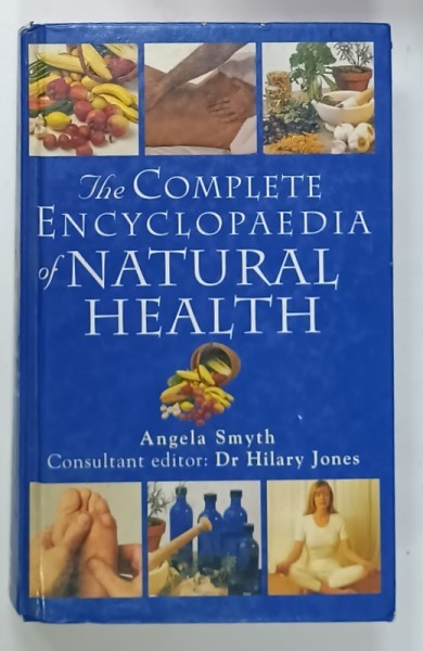 THE COMPLETE ENCYCLOPAEDIA OF NATURAL HEALTH by ANGELA SMYTH , 1997