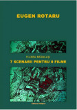 Filiera Br&acirc;ncuși. 7 scenarii pentru 8 filme - Paperback brosat - Eugen Rotaru - Softplus