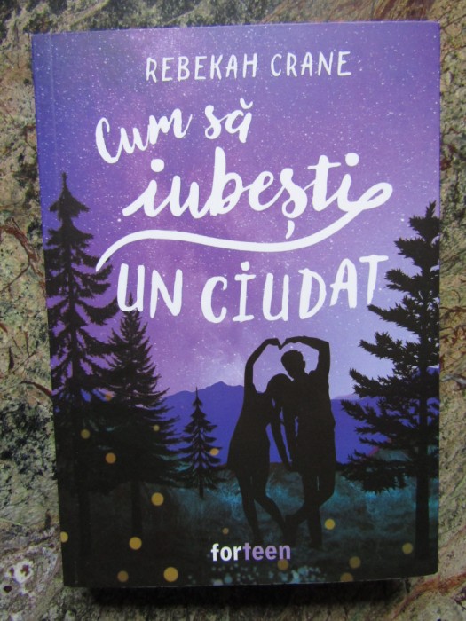 Cum sa iubesti un ciudat - Rebekah Crane