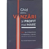 GHID PENTRU VANZARI SI PROFIT MAI MARE-LORAND SOARES SZASZ-250085