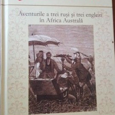 Aventurile a trei rusi si trei englezi in Africa Australa- Jules Verne