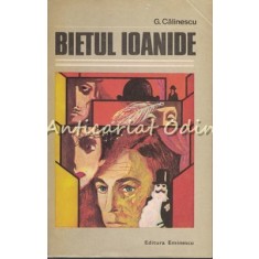 Bietul Ioanide - George Calinescu